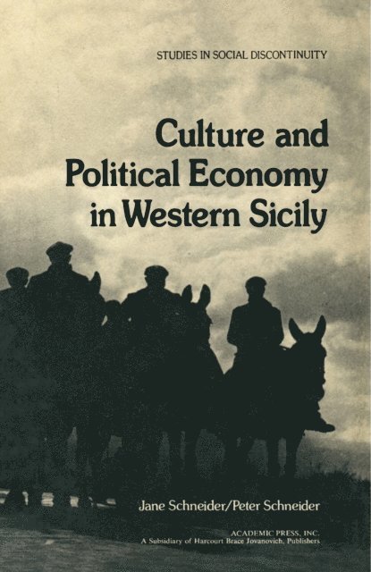 Peter Schneider, Jane Schneider - Culture and Political Economy in Western Sicily, E-bok
