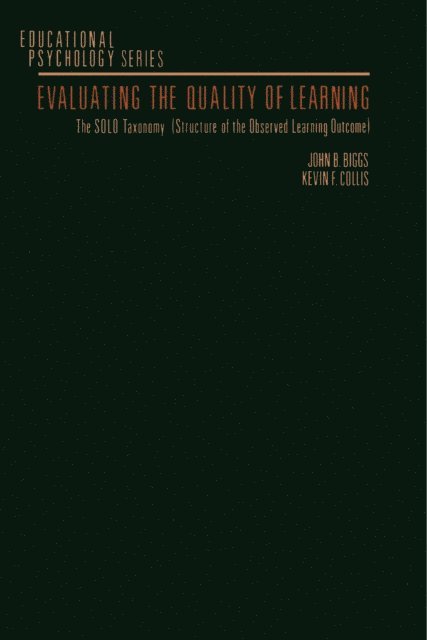 Kevin F. Collis, John B. Biggs, Allen J. Edward - Evaluating the Quality of Learning, E-bok