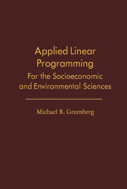 Michael R. Greenberg, J. William Schmidt - Applied Linear Programming, E-bok