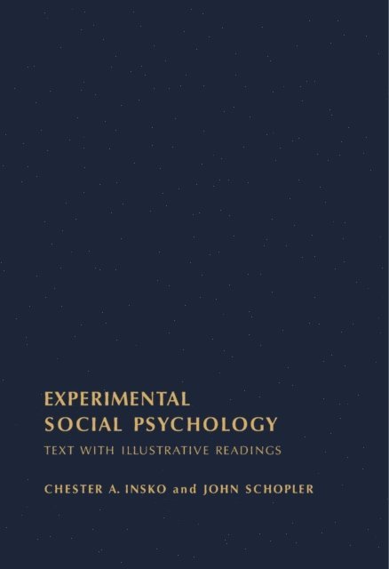 John Schopler, Chester A. Insko - Experimental Social Psychology, E-bok