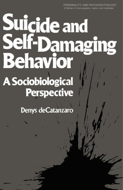Denys deCatanzaro, David T. Lykken - Suicide and Self-Damaging Behavior, E-bok