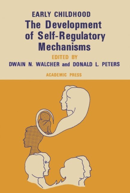 Donald L. Peters, Dwain N. Walcher - Development of Self-Regulatory Mechanisms, E-bok. Tillgänglighet: Lägg i varukorg
