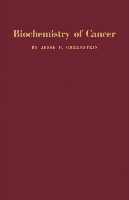 Jesse P. Greenstein - Biochemistry of Cancer, E-bok. Tillgänglighet: Lägg i varukorg