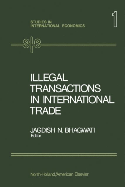 Jagdish N. Bhagwati - Illegal Transactions in International Trade, E-bok