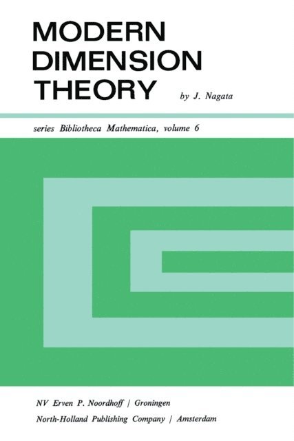 Jun-Iti Nagata, A. C. Zaanen, J. De Groot, N. G. De Bruijn - Modern Dimension Theory, E-bok