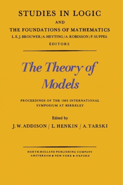 Alfred Tarski, Leon Henkin, J.W. Addison - Theory of Models, E-bok