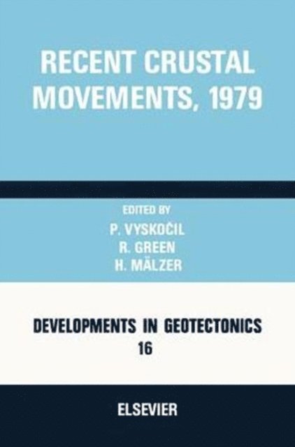 H. Malzer, Rylie Green, P. Vyskocil - Recent Crustal Movements, 1979, E-bok