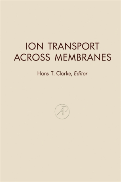 Hans T. Clarke - Ion Transport Across Membranes, E-bok