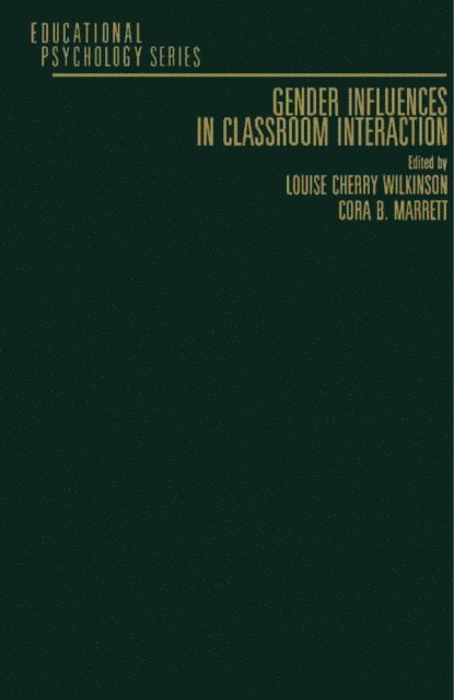 Cora B. Marrett, Louise Cherry Wilkinson - Gender Influences in Classroom Interaction, E-bok