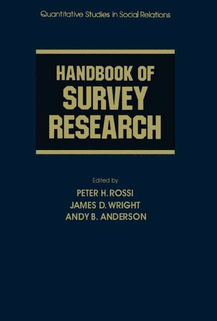 Andy B. Anderson, James D Wright, Peter H. Rossi - Handbook of Survey Research, E-bok