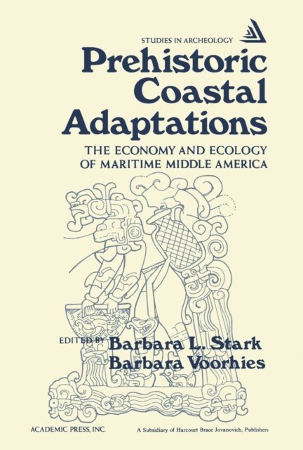Barbara Voorhies, Barbara L. Stark - Prehistoric Coastal Adaptations, E-bok