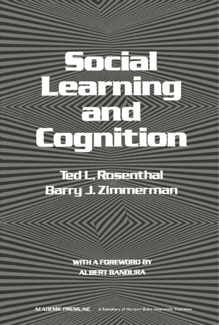 Barry J. Zimmerman, Ted L. Rosenthal - Social Learning and Cognition, E-bok