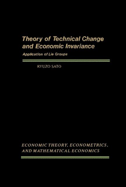 Ryuzo Sato, Karl Shell - Theory of Technical Change and Economic Invariance, E-bok
