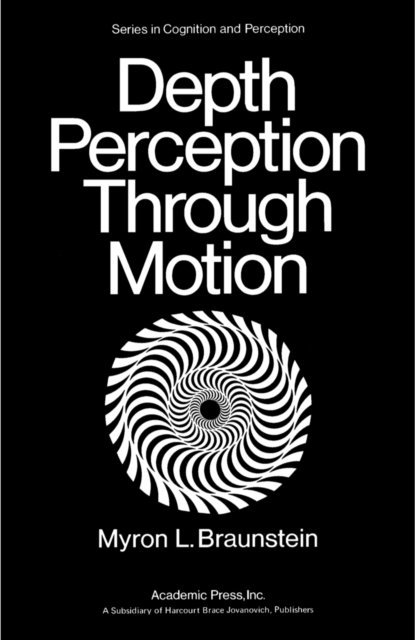 Myron L. Braunstein, Morton P. Friedman, Edward C. Carterette - Depth Perception Through Motion, E-bok