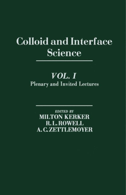 Robert L. Rowell, Albert C. Zettlemoyer, Milton Kerker - Plenary and Invited Lectures, E-bok