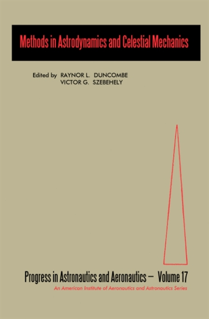 Victor G. Szebehely, Raynor L. Duncombe - Methods in Astrodynamics and Celestial Mechanics, E-bok