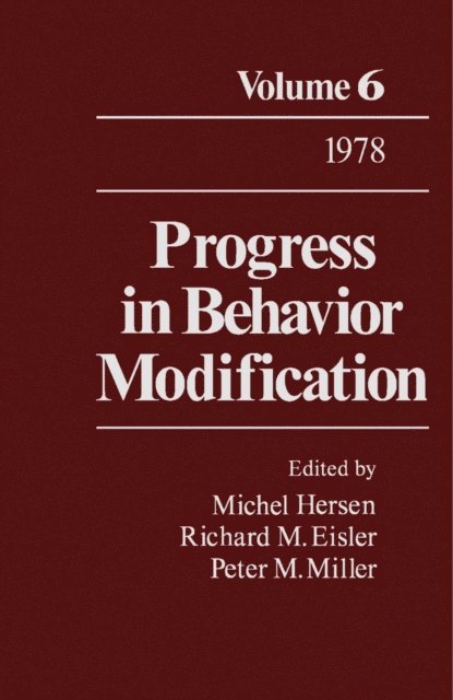 Peter M. Miller, Richard M. Eisler, Michel Hersen - Progress in Behavior Modification, E-bok