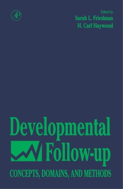H. Carl Haywood, Sarah L. Friedman - Developmental Follow-Up, E-bok