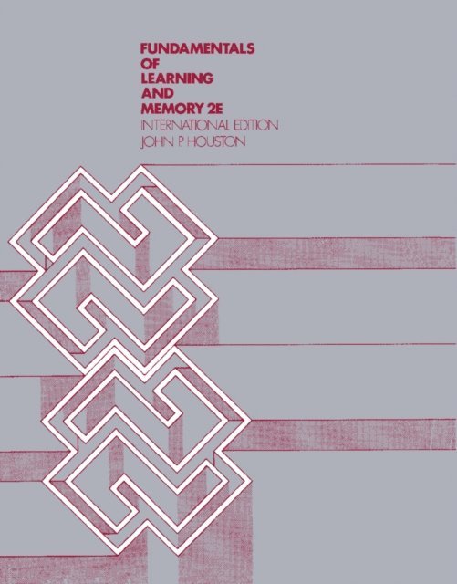 John P. Houston - Fundamentals of Learning and Memory, E-bok