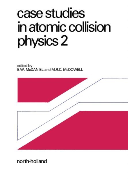 M. R. C. McDowell, E. W. McDaniel - Case Studies in Atomic Collision Physics, E-bok