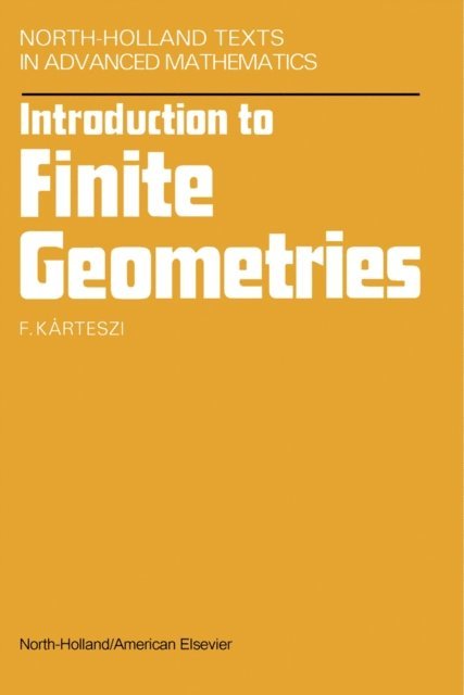 F. Karteszi - Introduction to Finite Geometries, E-bok. Tillgänglighet: Lägg i varukorg