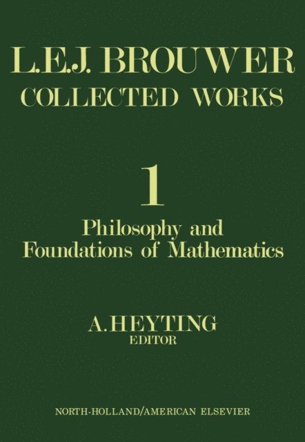 A. Heyting - Philosophy and Foundations of Mathematics, E-bok