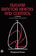 Nuclear Reactor Kinetics and Control