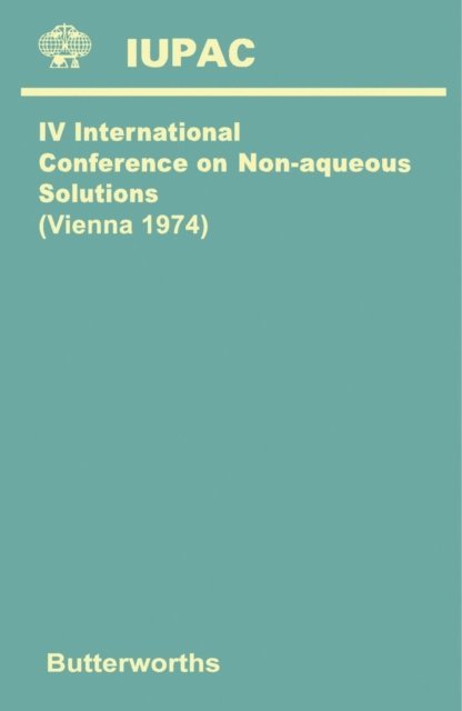 V. Gutmann - Fourth International Conference on Non-Aqueous Solutions, E-bok
