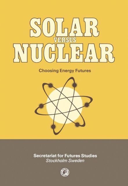 Peter Steen, Thomas B. Johansson, Mans Lonnroth - Solar Versus Nuclear, E-bok