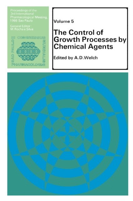 M. Rocha e Silva, A. D. Welch - Control of Growth Processes by Chemical Agents, E-bok