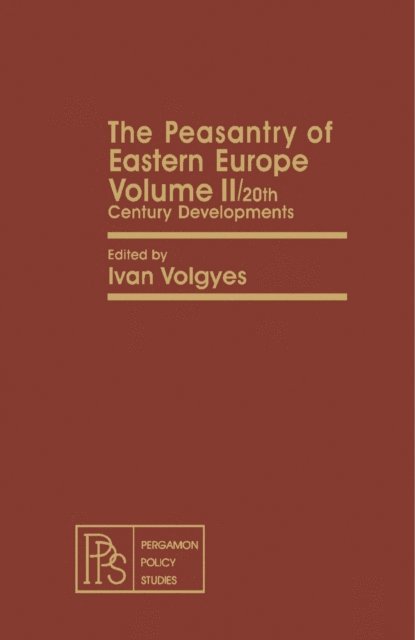 Ivan Volgyes - Peasantry of Eastern Europe, E-bok