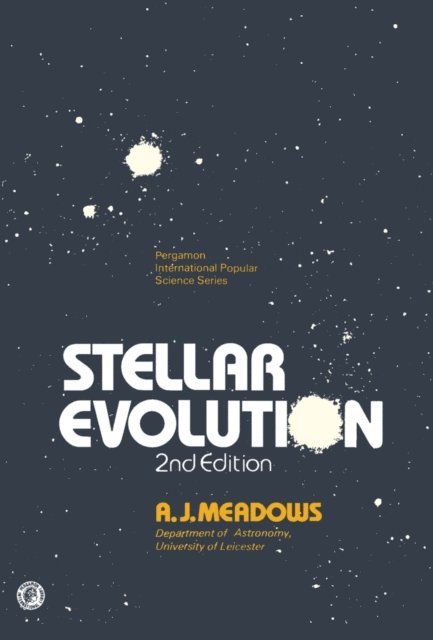 A. J. Meadows - Stellar Evolution, E-bok