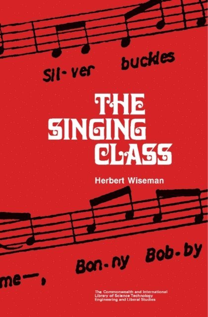 Herbert Wiseman, K. A. Wright - Singing Class, E-bok