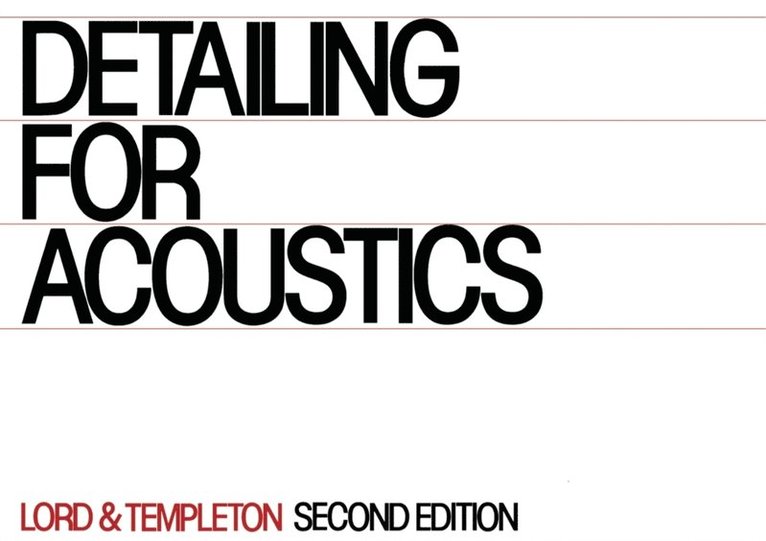 Duncan Templeton, Peter Lord - Detailing for Acoustics, E-bok