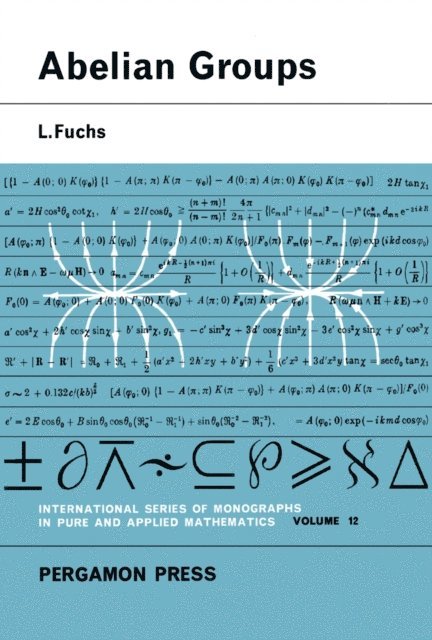 L. Fuchs, S. Ulam, A. P. Robertson, J. P. Kahane - Abelian Groups, E-bok