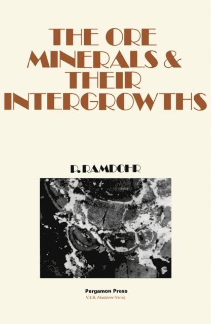 Paul Ramdohr - Ore Minerals and Their Intergrowths, E-bok