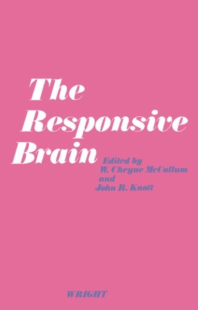 John R. Knott, W. Cheyne McCallum - Responsive Brain, E-bok