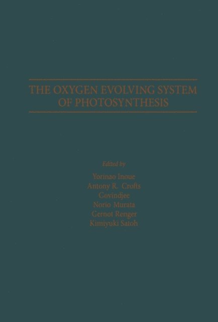 Antony R. Crofts, Norio Murata, Yorinao Inoue - Oxygen Evolving System of Photosynthesis, E-bok