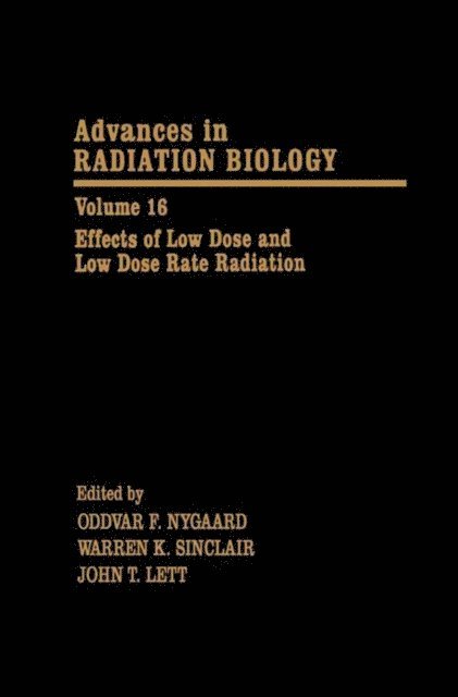 John T. Lett, Warren K. Sinclair, Oddvar F. Nygaard - Effects of Low Dose and Low Dose Rate Radiation, E-bok
