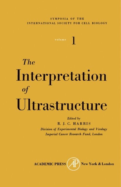 R. J. C. Harris - Interpretation of Ultrastructure, E-bok