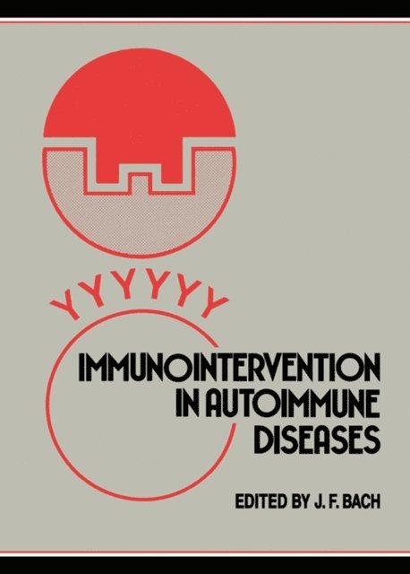 J. F. Bach - Immunointervention in Autoimmune Diseases, E-bok