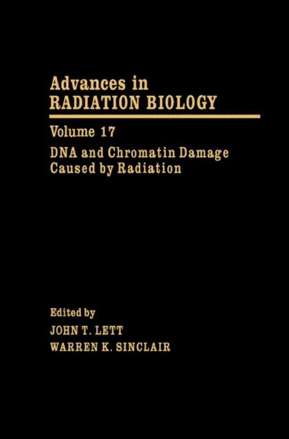 Warren K. Sinclair, John T. Lett - DNA and Chromatin Damage Caused by Radiation, E-bok