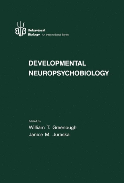 Janice M. Juraska, William T Greenough - Developmental Neuropsychobiology, E-bok