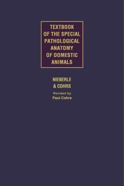 Paul Cohrs - Textbook of Special Pathological Anatomy of Domestic Animals, E-bok