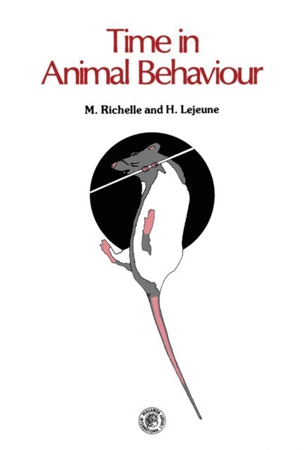 H. Mantanus, F. Macar, P. Greenwood, D. Defays, H. Lejeune, M. Richelle - Time in Animal Behaviour, E-bok