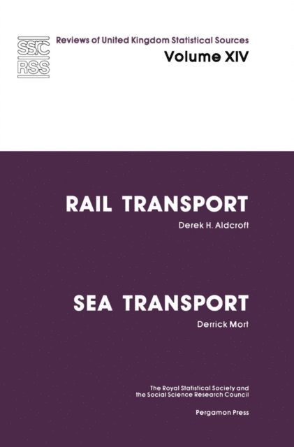 D. Mort, D. H. Aldcroft, W. F. Maunder - Rail Transport and Sea Transport, E-bok
