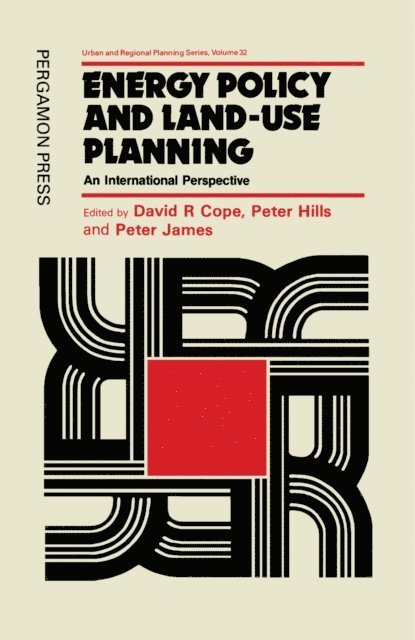 P. James, P. Hills, D. R. Cope - Energy Policy and Land-Use Planning, E-bok