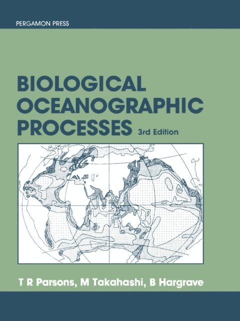 B. Hargrave, M. Takahashi, Timothy R. Parsons - Biological Oceanographic Processes, E-bok. Tillgänglighet: Lägg i varukorg