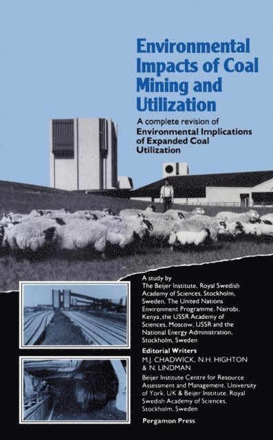 N. Lindman, N.H. Highton, M.J. Chadwick - Environmental Impacts of Coal Mining & Utilization, E-bok