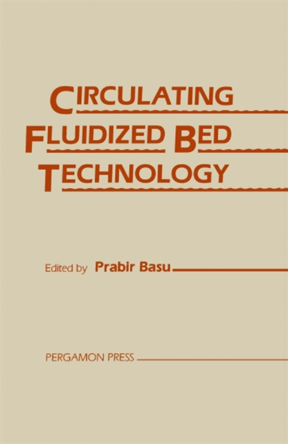 P. Basu - Circulating Fluidized Bed Technology, E-bok